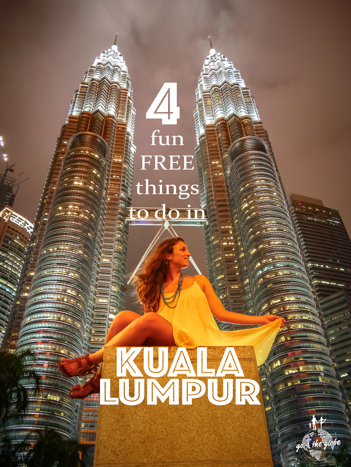 4 fun FREE things to do in Kuala Lumpur, Malaysia – go 4 the globe