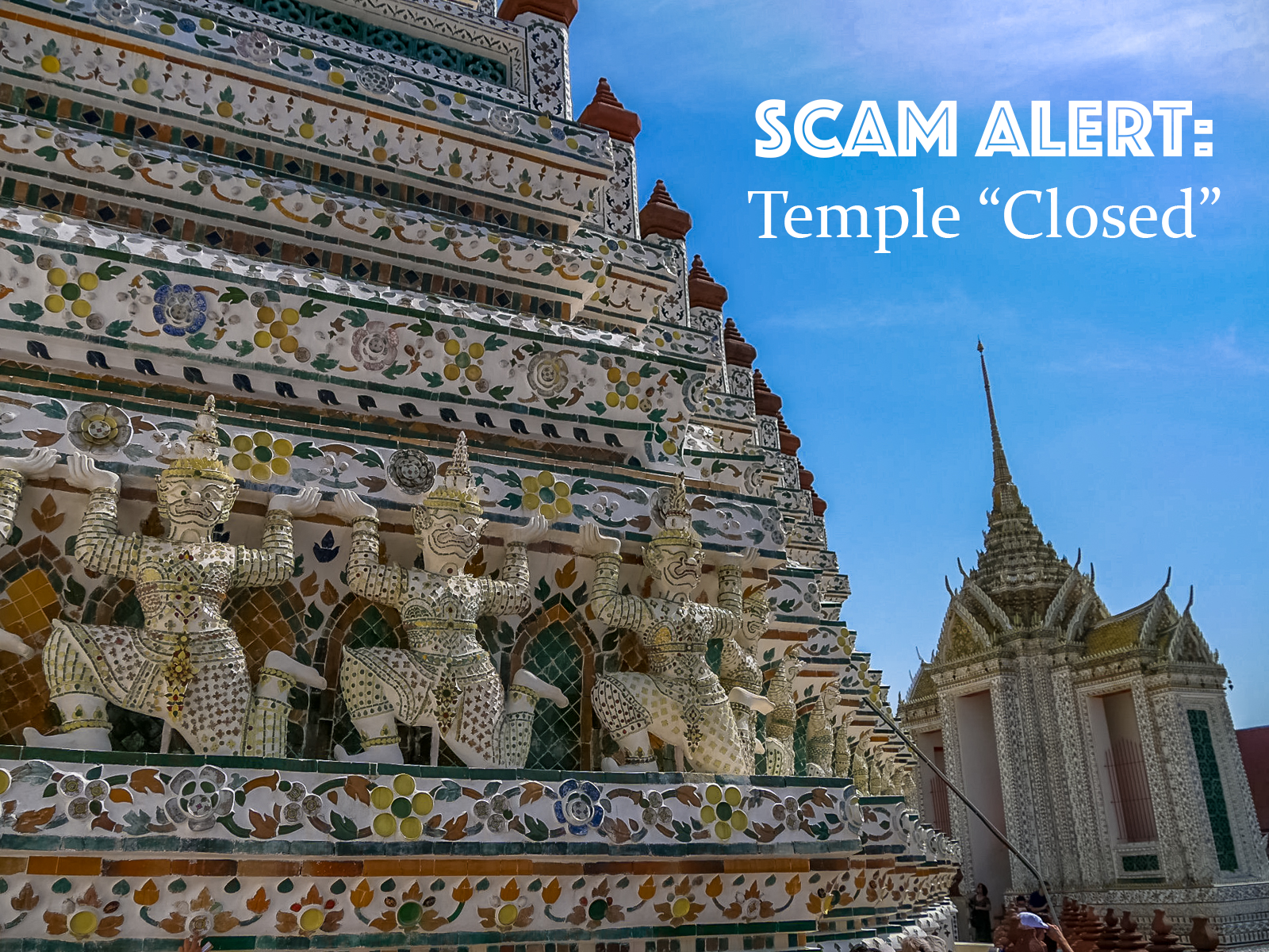 Scam alert Temple Closed Wat Arun